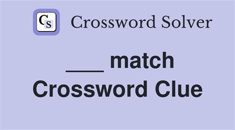 match crossword clue|Match